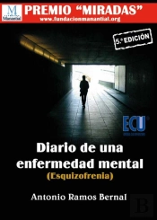 Diario De Una Enfermedad Mental (Esquizofrenia)