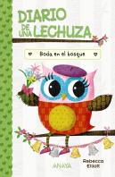 Diario De Una Lechuza 3 Boda En El Bosque