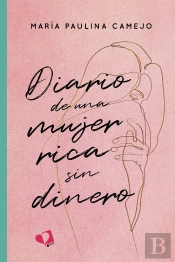 Diario De Una Mujer Rica Sin Dinero