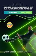 Diario Del Jugador Y De La Jugadora De Futbol. Categoria Juvenil (Edicion Color)