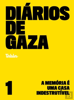 Bertrand.pt - Diários De Gaza: A Memória É Uma Casa Indestrutível (Vol. 1)