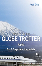 Diários de um GlobeTrotter – Japão – As Três Capitais Imperiais