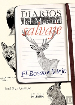 Bertrand.pt - Diarios Del Madrid Salvaje. El Bosque Viejo
