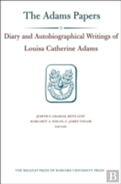 Bertrand.pt - Diary And Autobiographical Writings Of Louisa Catherine Adams
