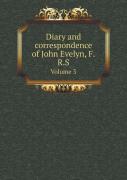 Diary And Correspondence Of John Evelyn, F.R.S Volume 3