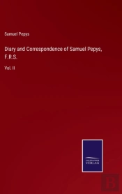 Diary And Correspondence Of Samuel Pepys