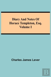 Diary And Notes Of Horace Templeton, Esq