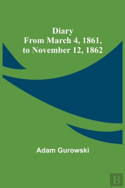 Bertrand.pt - Diary From March 4, 1861, To November 12