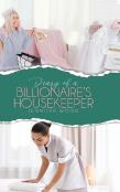 Diary Of A Billionaire'S Housekeeper
