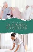 Diary Of A Billionaire'S Housekeeper
