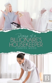 Diary Of A Billionaire'S Housekeeper
