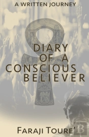 Diary Of A Conscious Believer: A Written