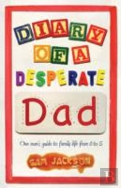 Diary Of A Desperate Dad