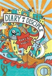 Diary Of A Disciple: Luke'S Story