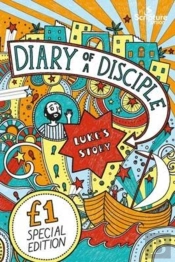 Diary Of A Disciple (Luke'S Story)