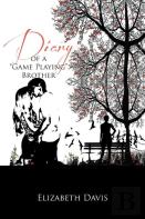 Diary Of A ''Game Playing''Brother
