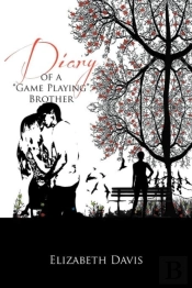 Diary Of A 'Game Playing'Brother