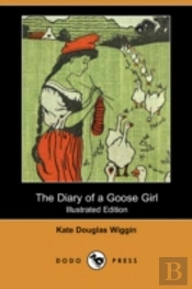 Diary Of A Goose Girl (Illustrated Edition) (Dodo Press)