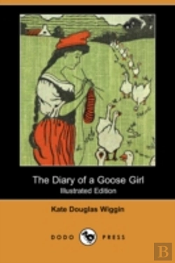 Bertrand.pt - Diary Of A Goose Girl (Illustrated Edition) (Dodo Press)