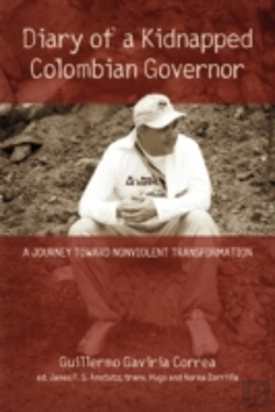 Bertrand.pt - Diary Of A Kidnapped Colombian Governor: