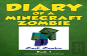 Diary Of A Minecraft Zombie Book 1