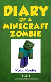 Diary Of A Minecraft Zombie Book 1