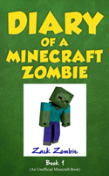Diary Of A Minecraft Zombie Book 1