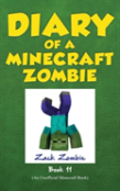 Diary Of A Minecraft Zombie Book 11