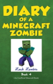 Diary Of A Minecraft Zombie Book 4