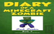 Diary Of A Minecraft Zombie Book 4