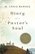 Diary Of A Pastor`S Soul Â€“ The Holy Moments In A Life Of Ministry