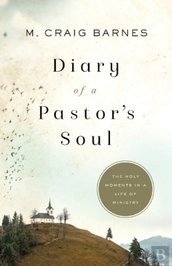 Bertrand.pt - Diary Of A Pastor`S Soul Â€“ The Holy Moments In A Life Of Ministry