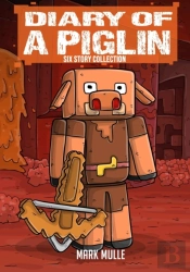 Diary Of A Piglin 6-Story Collection