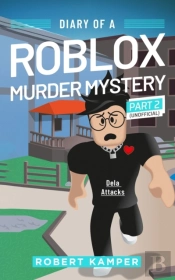 Diary Of A Roblox Murder Mystery Part 2 (Unofficial)