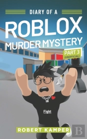 Diary Of A Roblox Murder Mystery Part 3 (Unofficial)