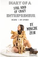 Diary Of A (Still Kind Of Crazy) Entrepreneur