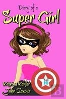 Diary Of A Super Girl - Book 10