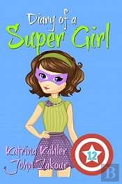 Diary Of A Super Girl - Book 12