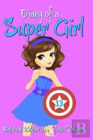 Diary Of A Super Girl - Book 13