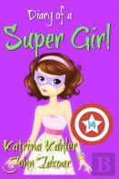 Diary Of A Super Girl - Book 14