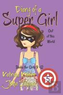 Diary Of A Super Girl - Book 5
