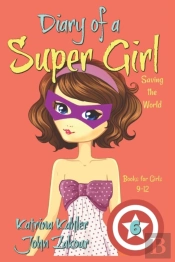 Diary Of A Super Girl - Book 6