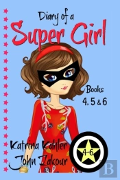 Diary Of A Super Girl - Books 4 - 6: Boo