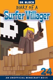 Diary Of A Surfer Villager, Book 24: An