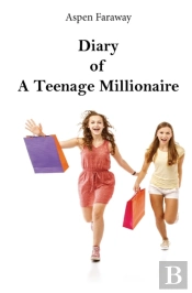 Diary Of A Teenage Millionaire