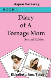 Diary Of A Teenage Mom