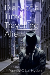 Diary Of A Time Travelling Alien