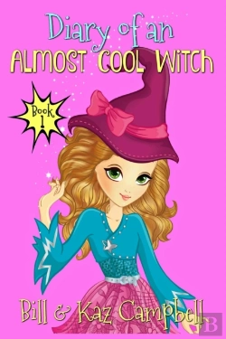 Bertrand.pt - Diary Of An Almost Cool Witch - Book 1: