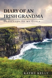 Diary Of An Irish Grandma: Dedicated To