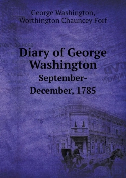 Bertrand.pt - Diary Of George Washington September-December, 1785